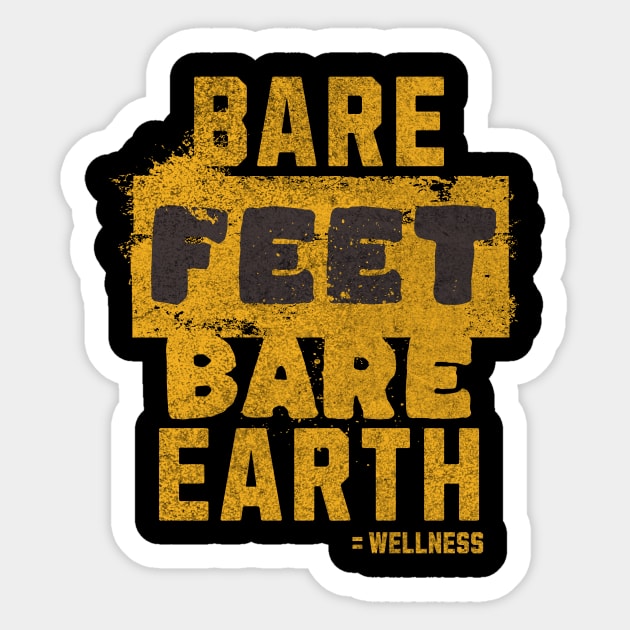 Bare Feet, Bare Earth = Wellness Sticker by Sanatore Silvarum Designs